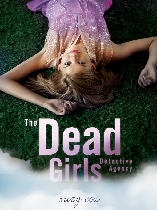 Title details for The Dead Girls Detective Agency by Suzy Cox - Wait list